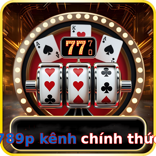 789p kênh chính thức